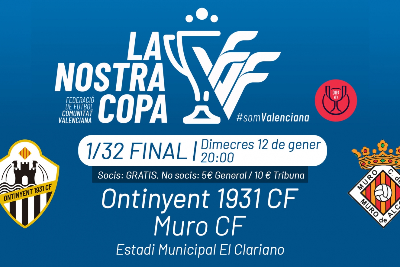 Torna La Nostra Copa!!! Ontinyent 1931 CF - Muro CF